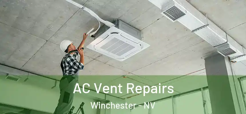  AC Vent Repairs Winchester - NV