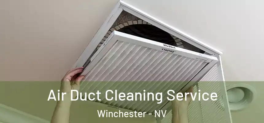  Air Duct Cleaning Service Winchester - NV