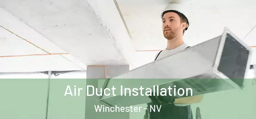  Air Duct Installation Winchester - NV