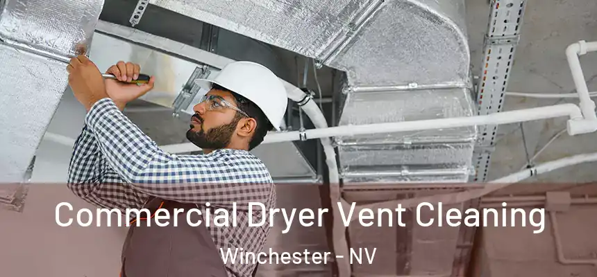 Commercial Dryer Vent Cleaning Winchester - NV