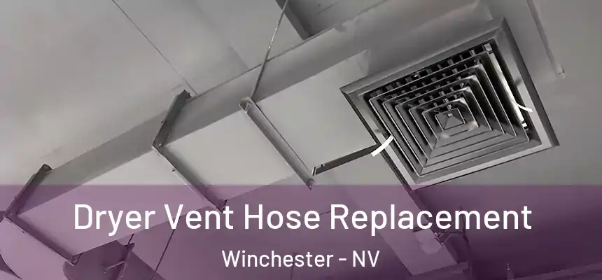 Dryer Vent Hose Replacement Winchester - NV