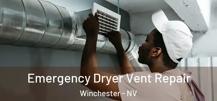  Emergency Dryer Vent Repair Winchester - NV