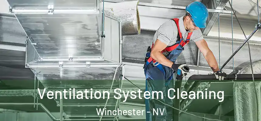 Ventilation System Cleaning Winchester - NV